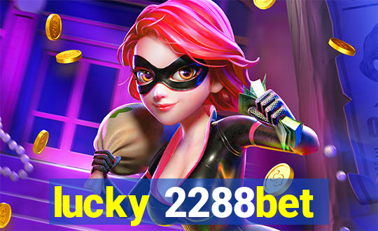 lucky 2288bet